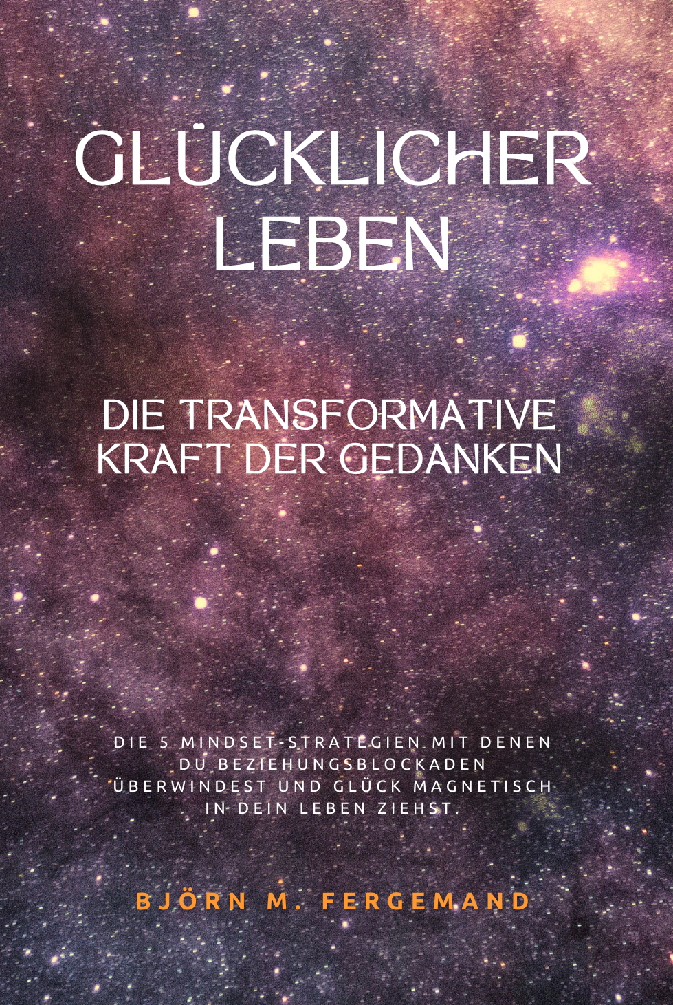 Glücklicher leben von Björn Fergemand